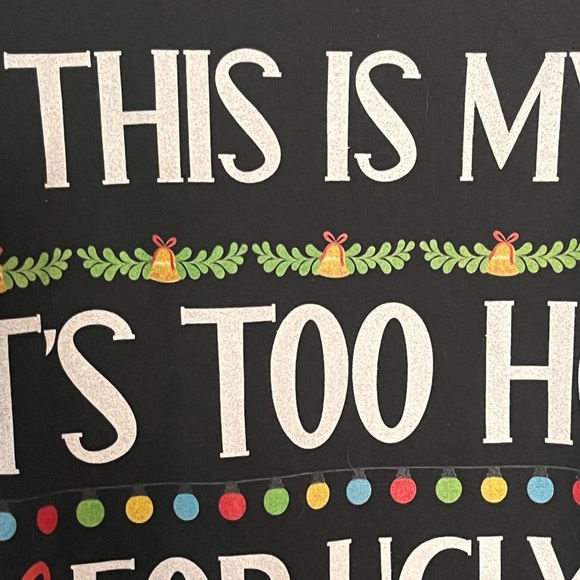 Christmas Tshirt Size large, Too Hot for Ugly Christmas Sweater Tshirt - Picture 2 of 5